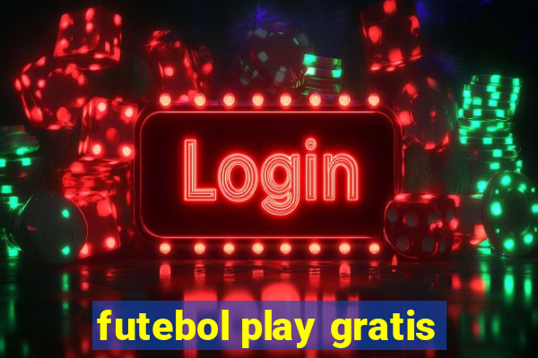 futebol play gratis